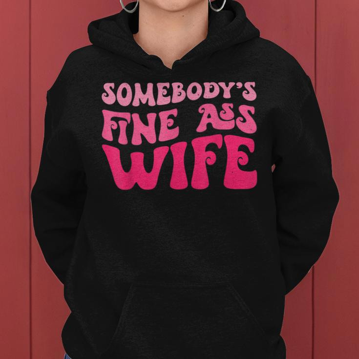 Somebodys Fine Ass Wife Funny Mom Saying Cute Mom Women Hoodie