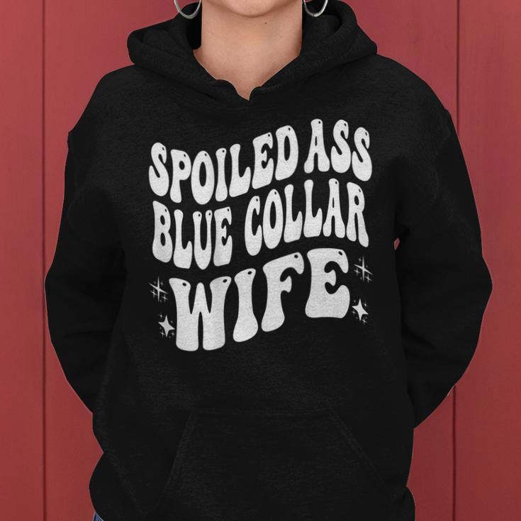 Spoiled Ass Blue Collar Wife Funny Blue Collar Wife Women Hoodie
