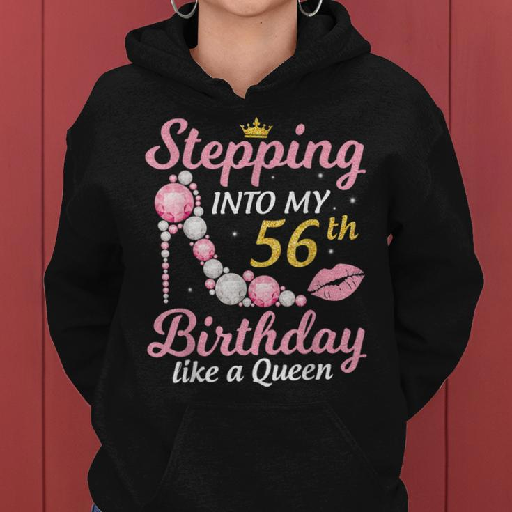 Stepping Into My 56Th Birthday Like A Queen Happy To Me Mom Women Hoodie
