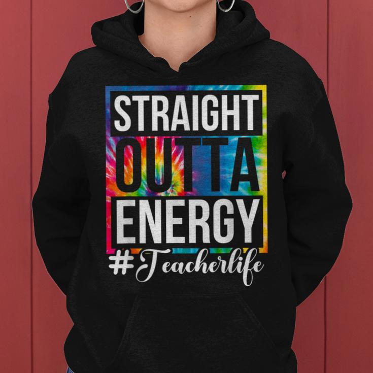 Straight Outta Energy Teacher Life Paraprofessional Gift Women Hoodie