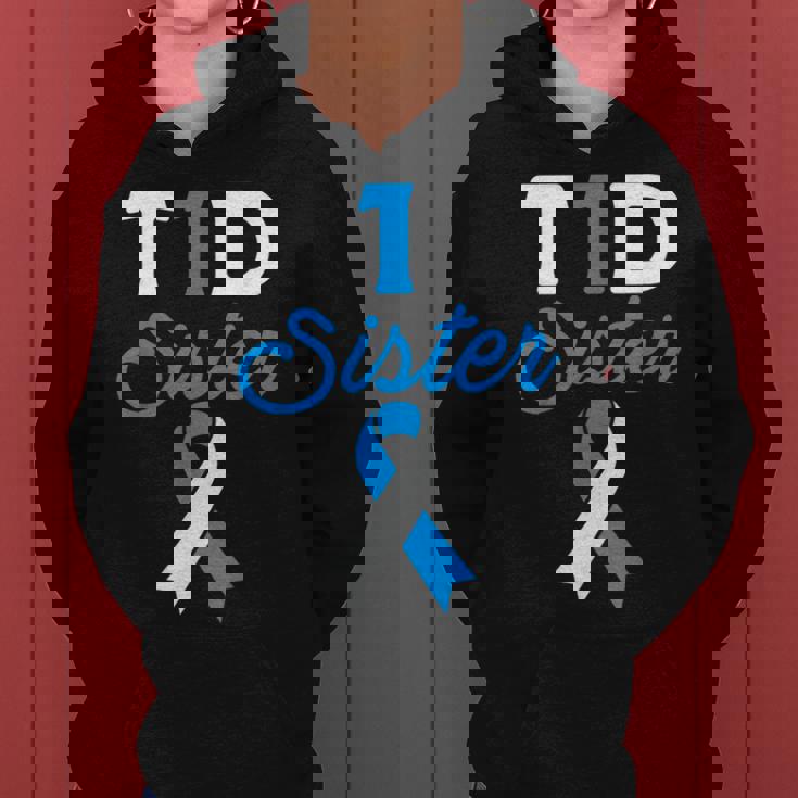 T1d Sister Type 1 Diabetes Diabetic Awareness Women Hoodie