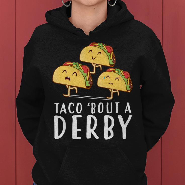 Taco Bout A Derby Shirts Funny Kentucky Horse Taco Tuesday Women Hoodie