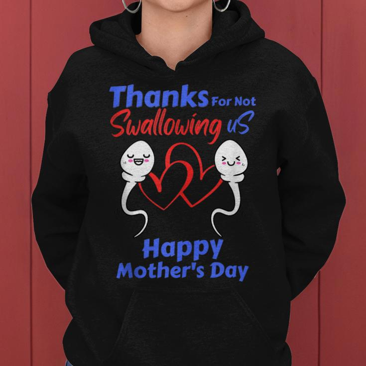 Thanks For Not Swallowing Us Happy Mothers Day Fathers Day Women Hoodie