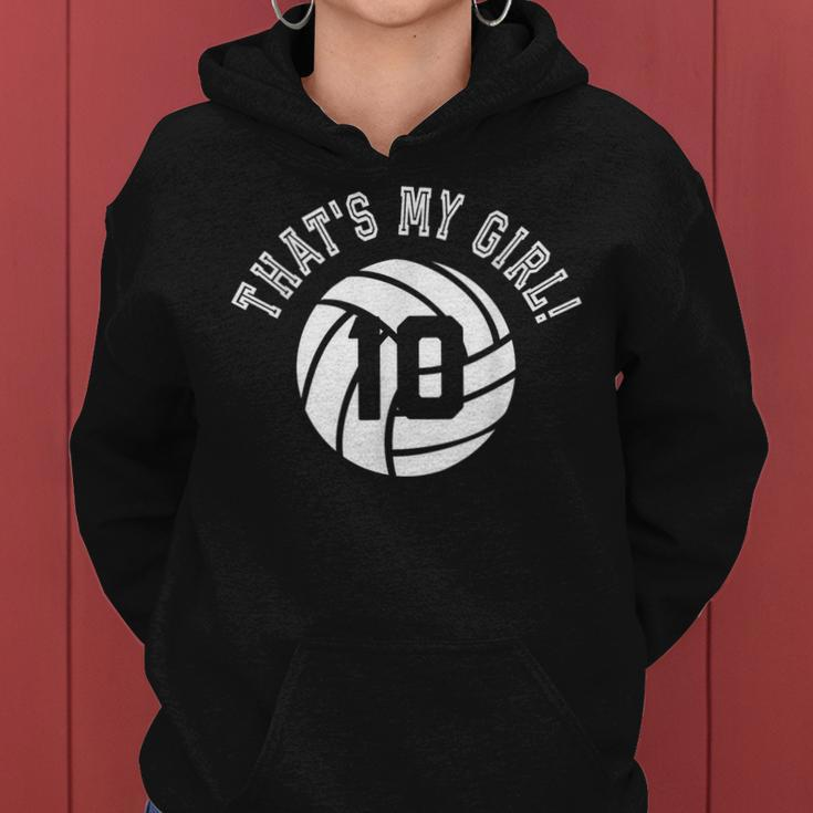 Thats My Girl 10 Volleyball Player Mom Or Dad Gift Women Hoodie