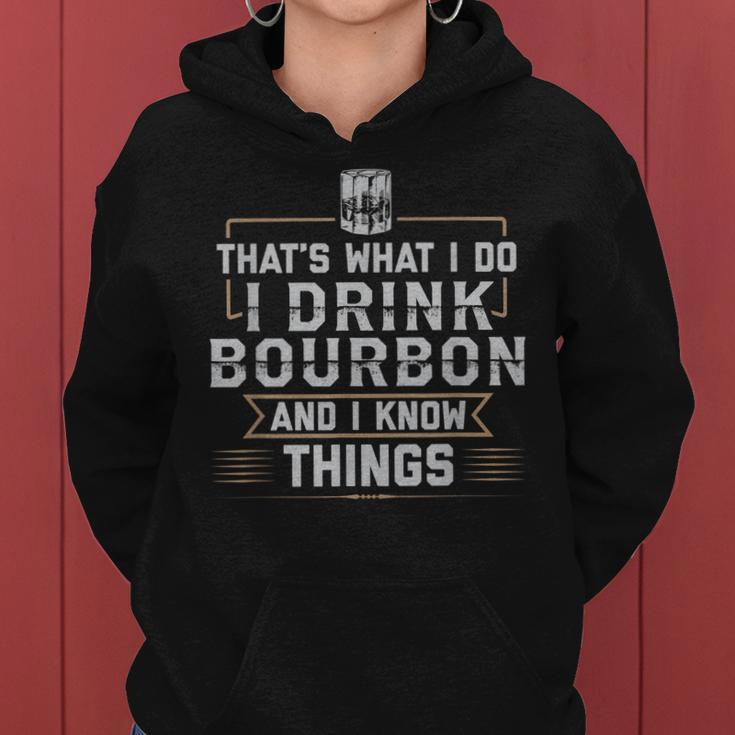 Thats What I Do I Drink Bourbon And I Know Things Whiskey Women Hoodie Graphic Print Hooded Sweatshirt