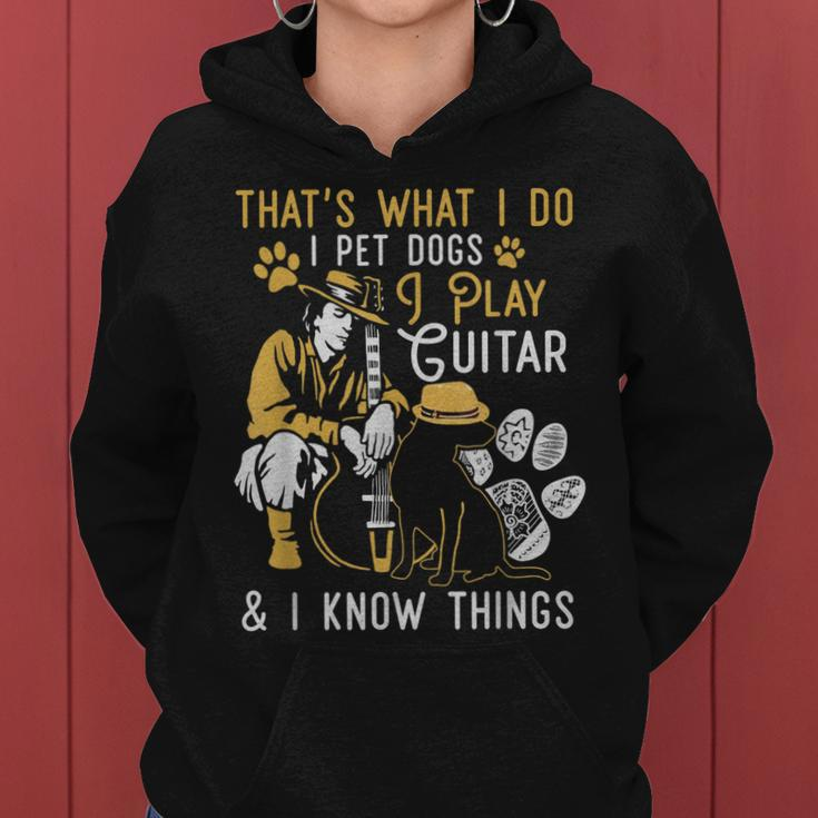 Thats What I Do Pet Dogs Play Guitars Know Things Vintage Women Hoodie