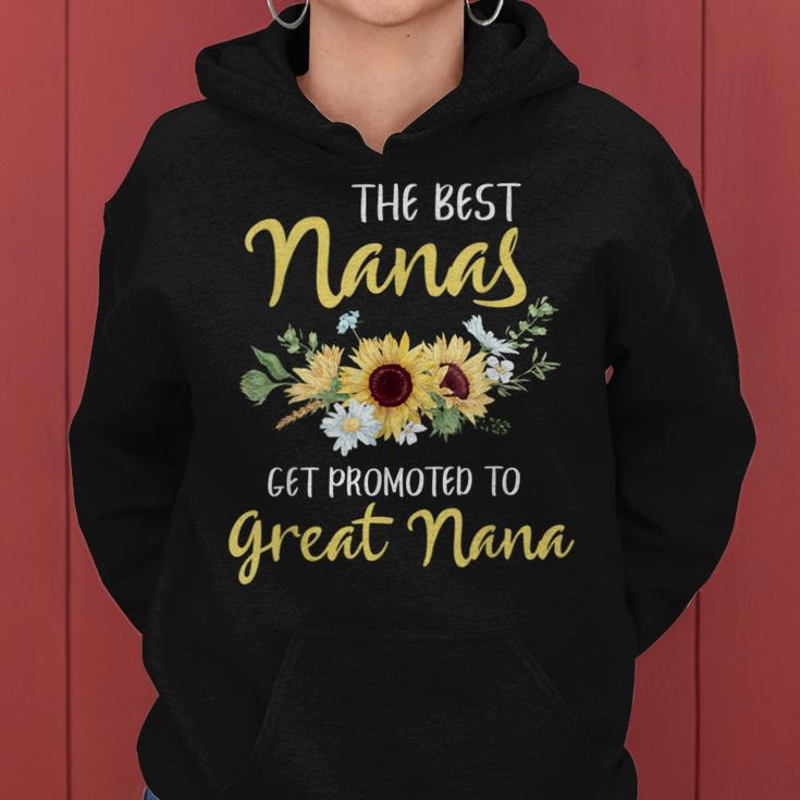 The Best Nanas Get Promoted To Great Nana New Great Nana Women Hoodie