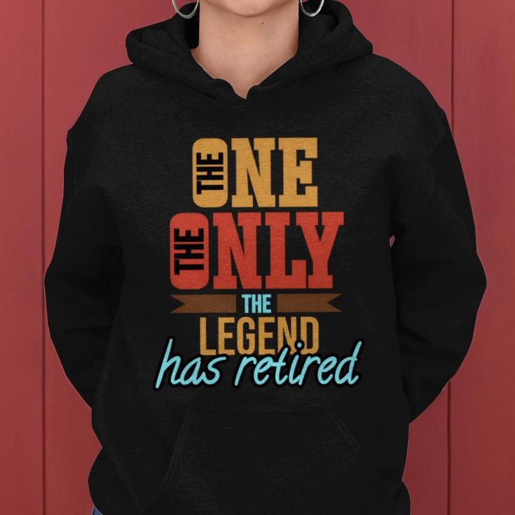 The One The Only The Legend Has Retired Funny Retirement Shirt Women Hoodie