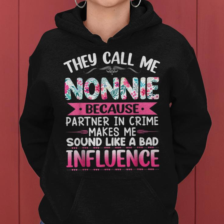 They Call Me Nonnie Because Partner In Crime Funny Mothers Women Hoodie