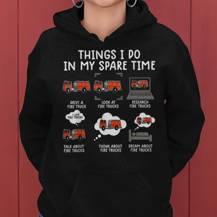 Things I Do In My Spare Time Funny Fire Truck Firefighter Women Hoodie