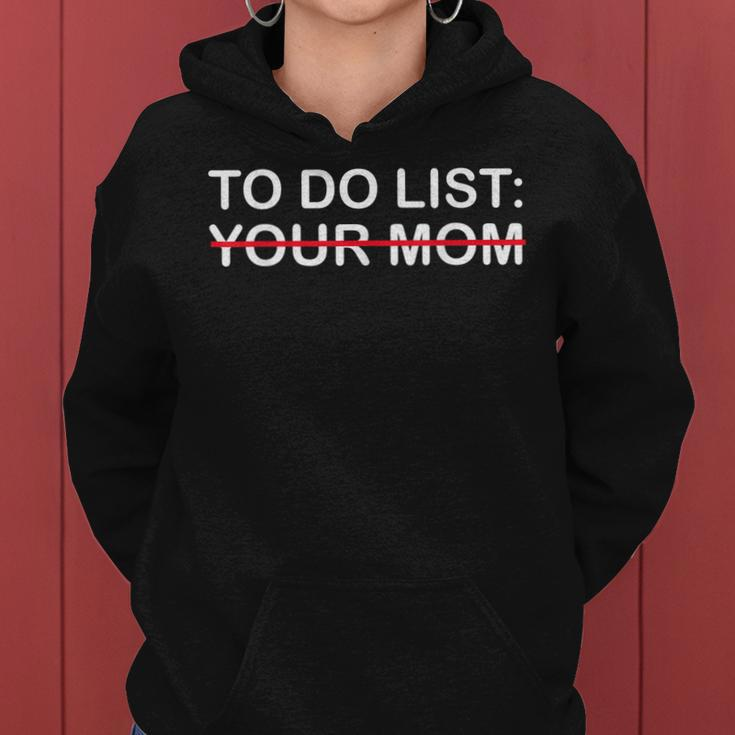 To Do List Your Mom Women Hoodie