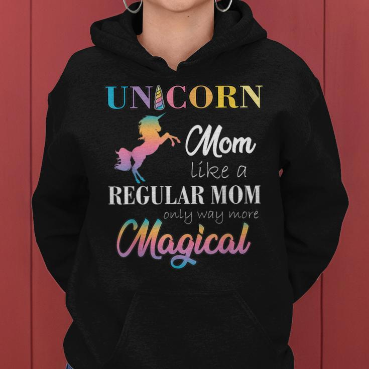 Unicorn Mom Like Regular Mothers DayShirts Women Gift Women Hoodie