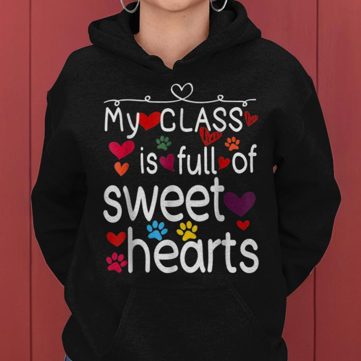 Valentine Day My Class Full Of Sweethearts Teacher Funny V5 Women Hoodie