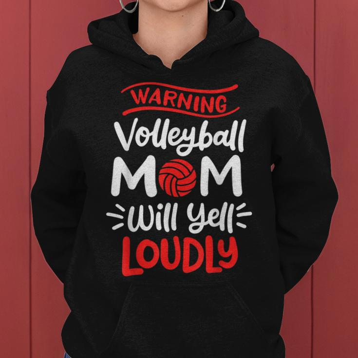 Volleyball Mom Warning Volleyball Mom Will Yell Loudly Women Hoodie