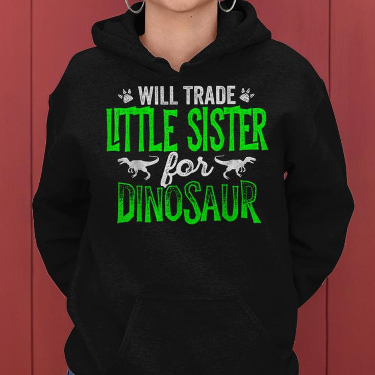 Will Trade Little Sister For Dinosaur Matching Women Hoodie