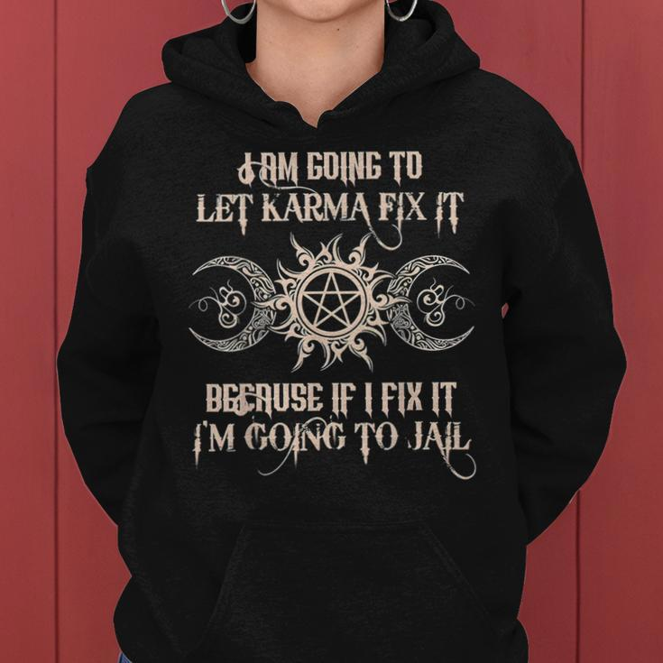 Witch - Im Going To Let Karma Fix It Because If I Fix It Women Hoodie Graphic Print Hooded Sweatshirt