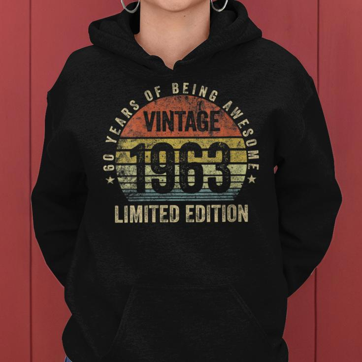 Womens 60 Year Old Vintage 1963 Limited Edition 60Th Birthday Women Hoodie