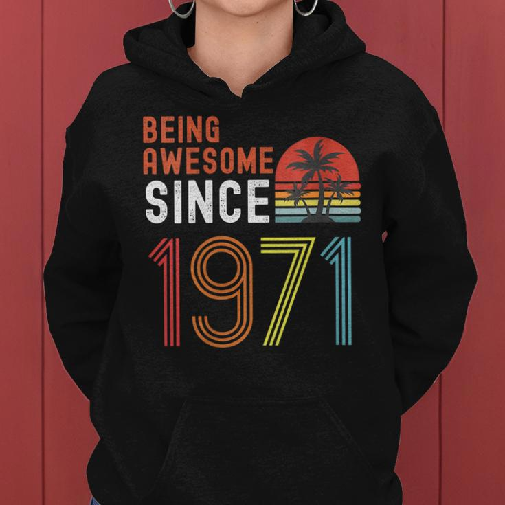 Womens Being Awesome Since 1971 Made In 1971 Vintage 50Th Birthday Women Hoodie