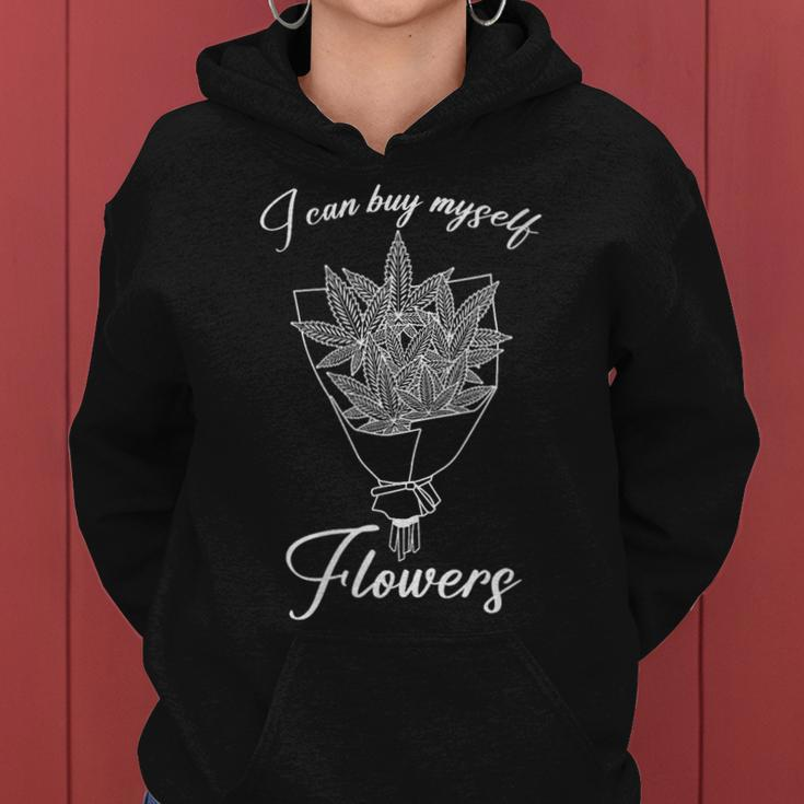 Womens Funny 420 Day Weed I Can Buy Myself Flower Cannabis Women Hoodie