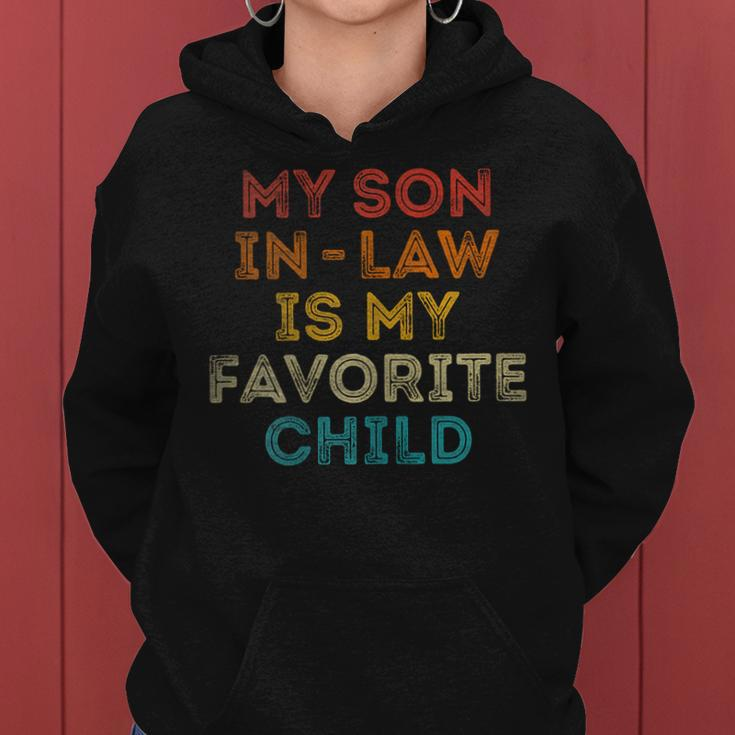 Womens Funny Family Humor My Son In Law Is My Favorite Child Women Hoodie