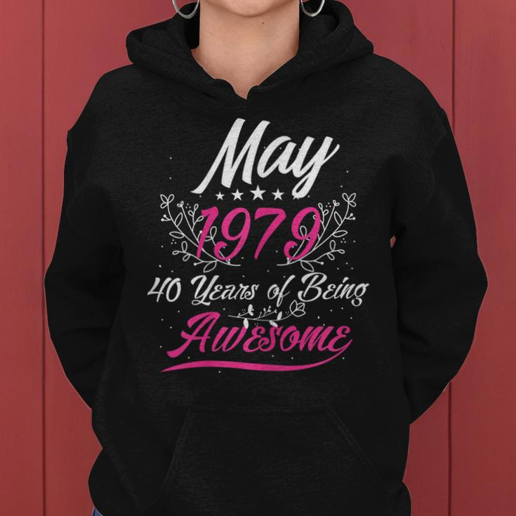 Womens May 1979 40 Years Of Being Awesome 40Th Birthday Gift Women Hoodie