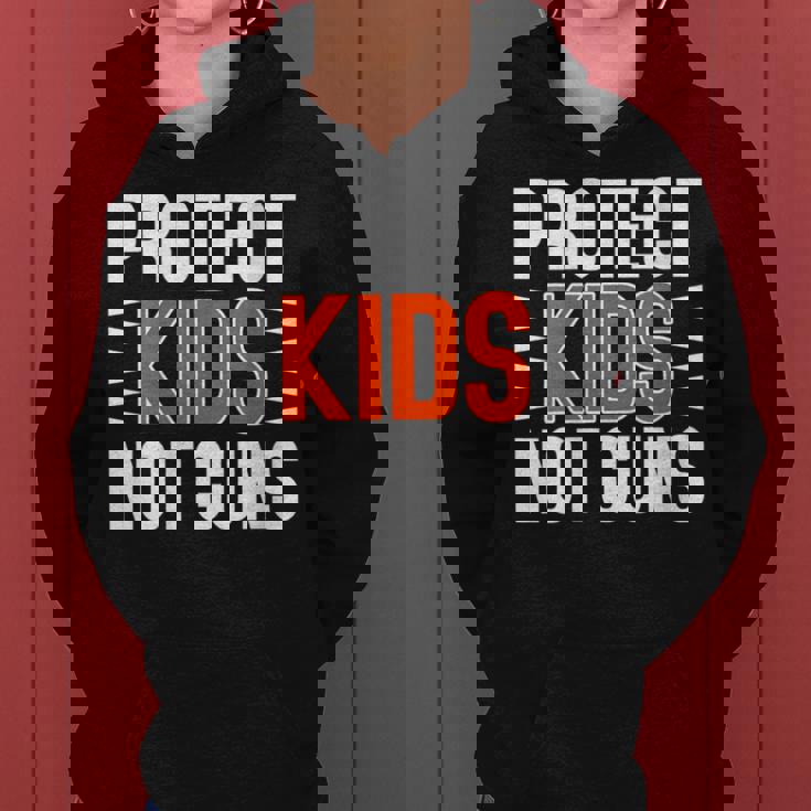 Womens Protect Kids Not Guns Enough End Gun Violence Wear Orange Women Hoodie