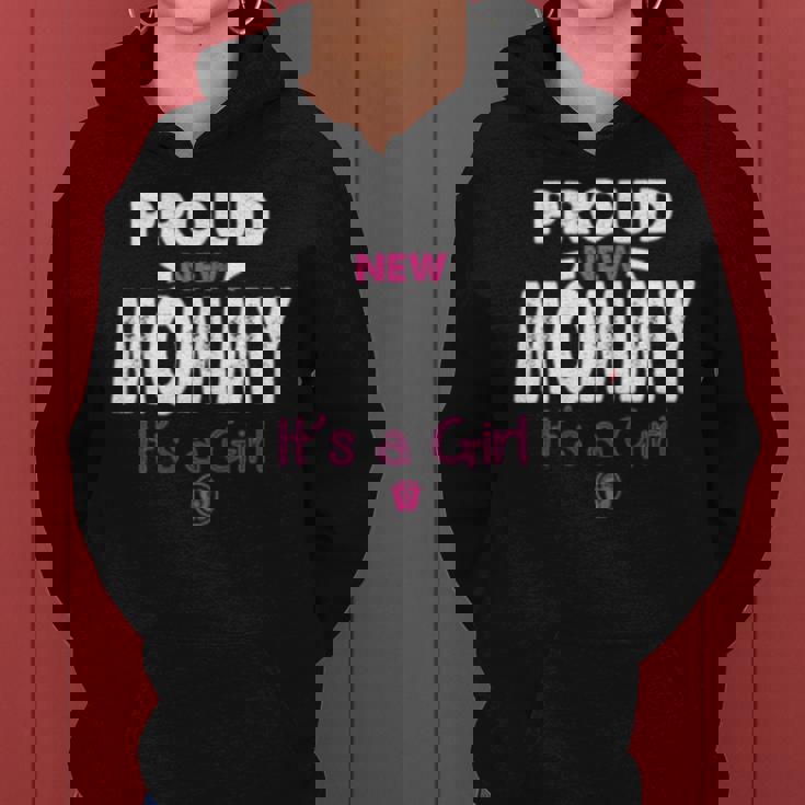 Womens Proud New Mommy Its A Girl Funny Mothers Day Gifts New Mom Women Hoodie
