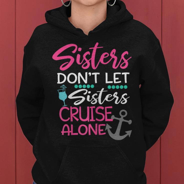 Womens Sisters Dont Let Sisters Cruise Alone Trip Gift Women Hoodie