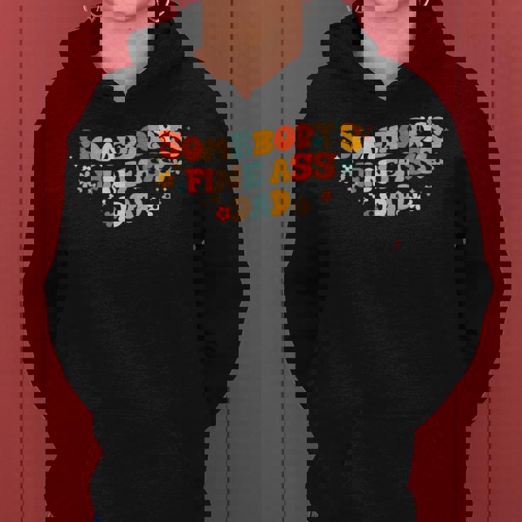 Womens Somebodys Fine Ass Baby Daddy Funny Daddy Dad Fathers Day Women Hoodie