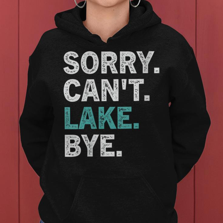 Womens Sorry Cant Lake Bye - Funny Lake Women Hoodie