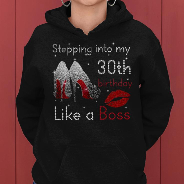Womens Stepping Into My 30Th Birthday Like A Boss Pumps Lips Women Hoodie