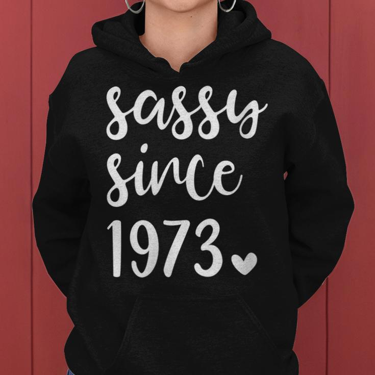 Womens Vintage Sassy Since 1973 Novelty 1973 Women Birthday Party Women Hoodie