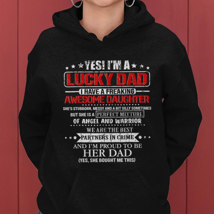 Yes Im A Lucky Dad I Have A Freaking Awesome Daughter 95 Tshirt Women Hoodie