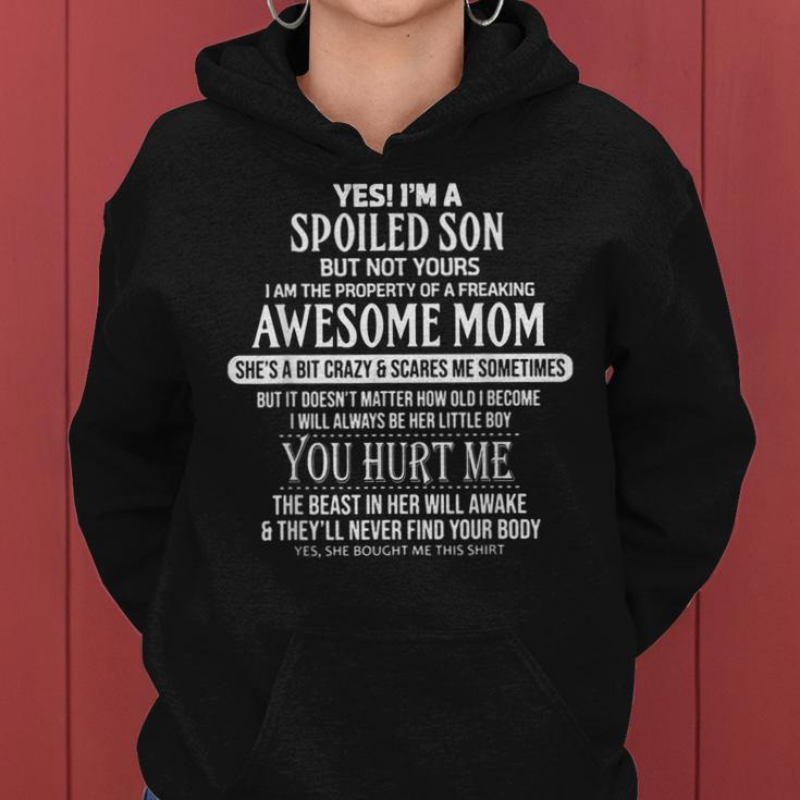 Yes Im A Spoiled Son But Not Yours Freaking Awesome Mom Women Hoodie