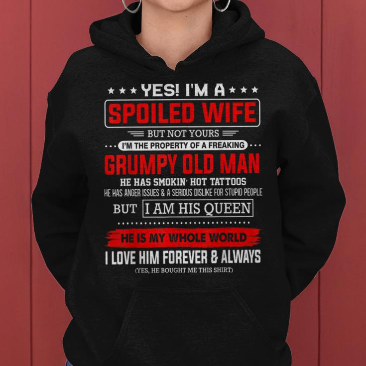 Yes Im A Spoiled Wife Of A Freaking Grumpy Old Man Husband Women Hoodie