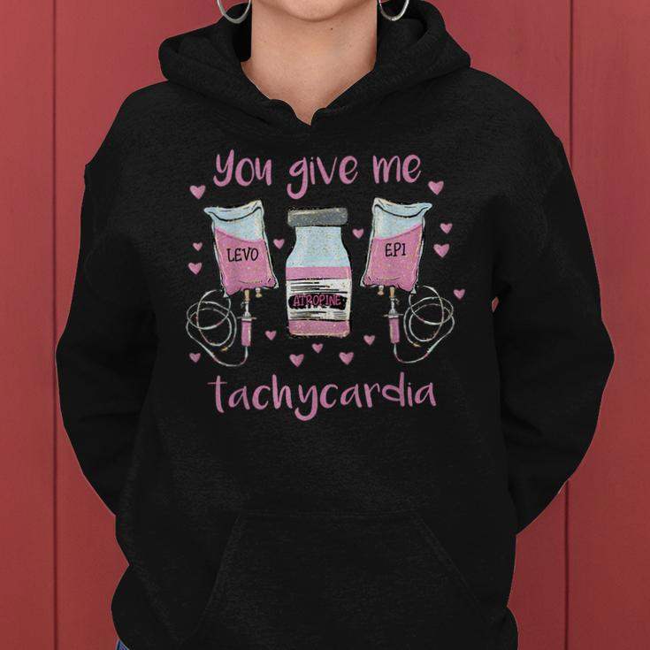 You Give Me Tachycardia Funny Icu Rn Nurse Valentines Day Women Hoodie