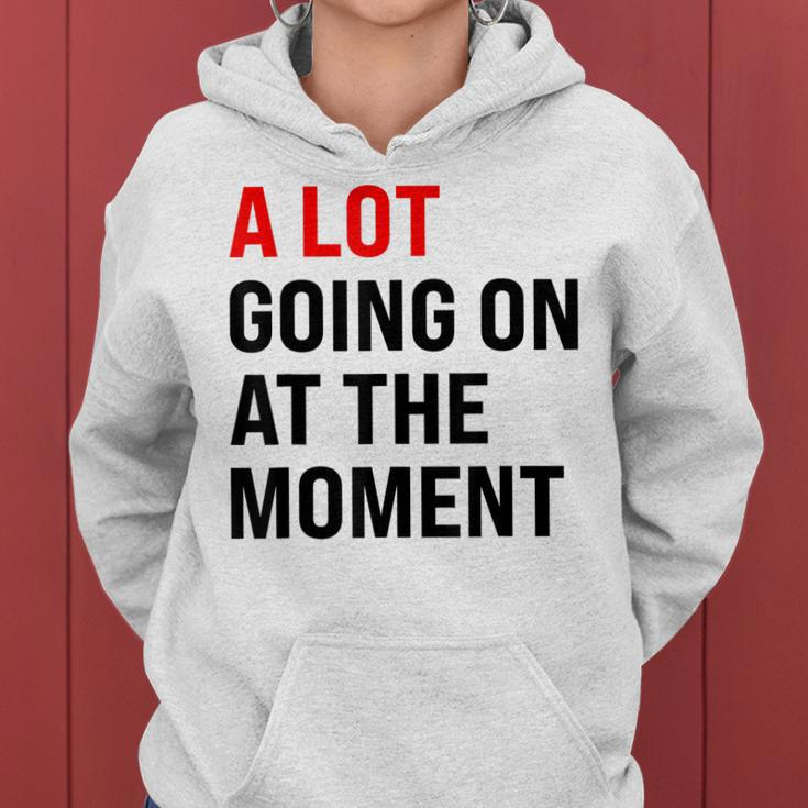 A Lot Going On At The Moment Red Era Version Women Hoodie