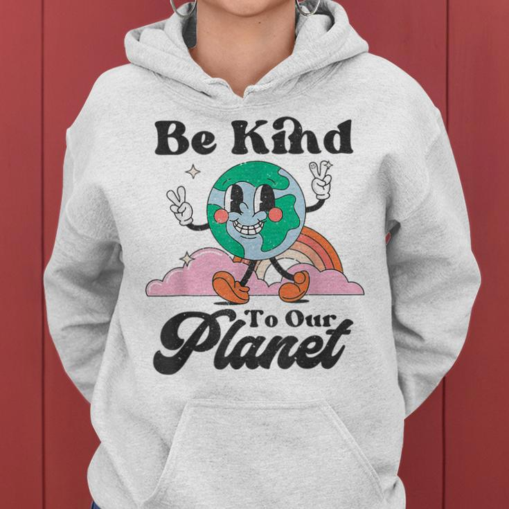 Be Kind To Our Planet Retro Cute Earth Day Save Your Earth Women Hoodie