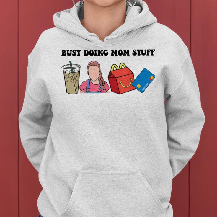 Busy Doing Mom Stuff Busy Mom Mothers Day Mom Stuff Women Hoodie