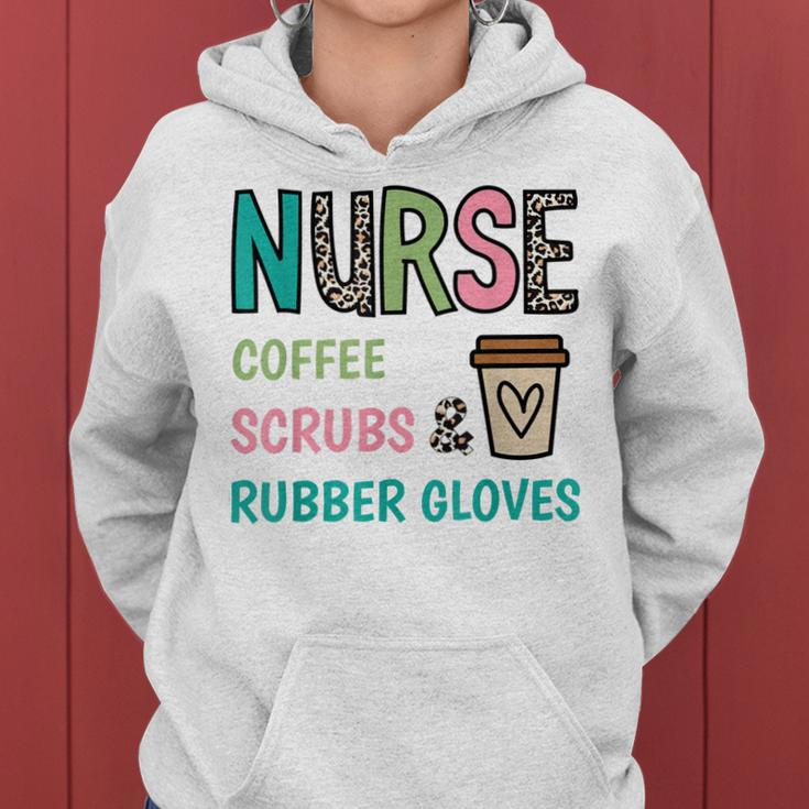 Coffee Scrubs And Rubber Gloves Nurse Life Nurses Day Women Hoodie