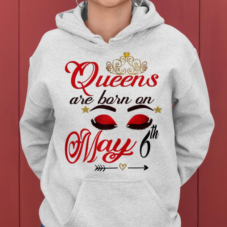 Cute Birthday Girl Queens Are Born On May 6Th Taurus Girl Gift For Womens Women Hoodie