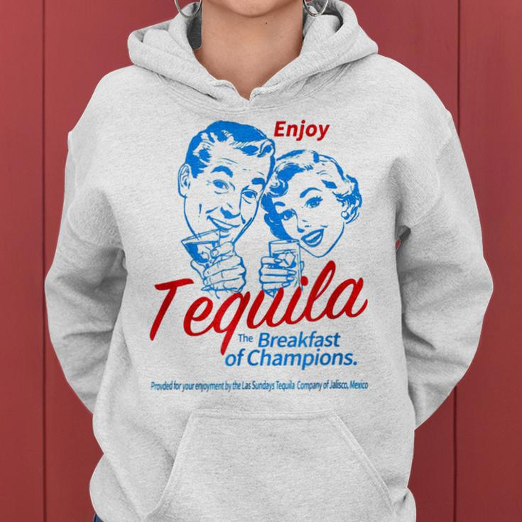 Enjoys Tequila The Breakfasts Of Championss Women Hoodie