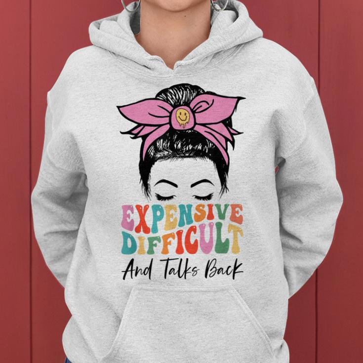 Expensive Difficult And Talks Back Mothers Day Messy Bun Women Hoodie