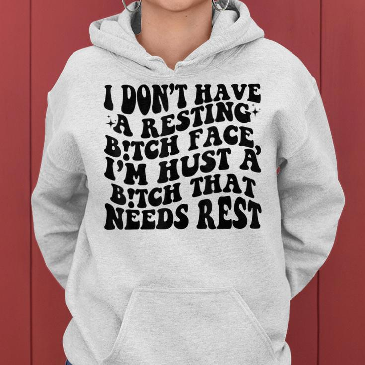Funny I Dont Have A Resting BTch-Face Sarcastic Mom Women Hoodie