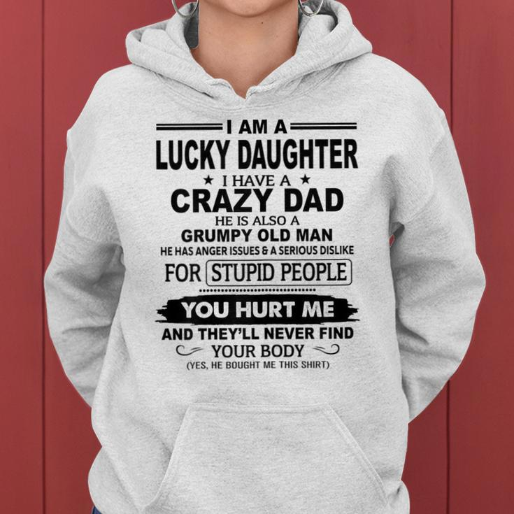 I Am A Lucky Daughter I Have A Crazy Dad He Grumpy Old Man Women Hoodie