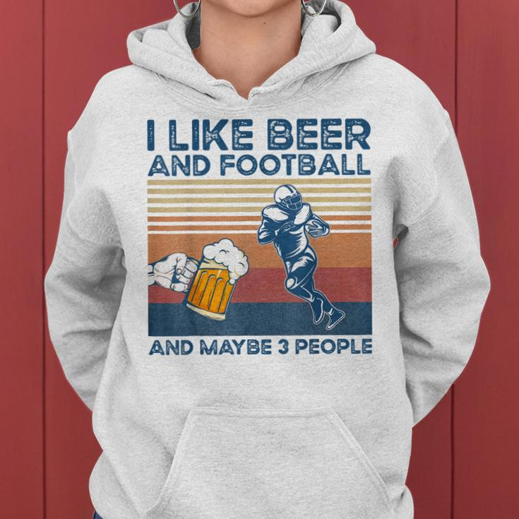 I Like Beer And Football And Maybe 3 People Women Hoodie
