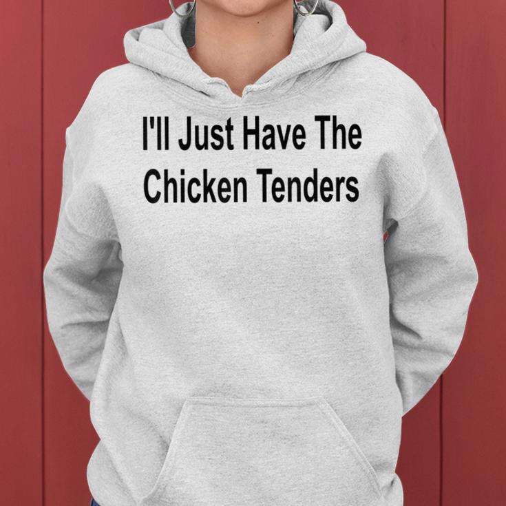 Ich Werde Einfach Die Chicken Tenders Lustig Haben Frauen Hoodie