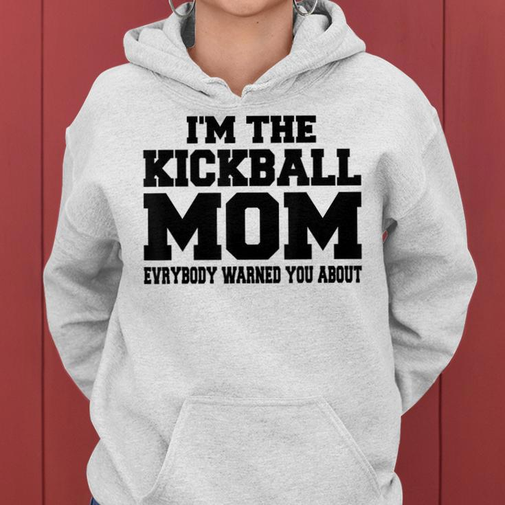 Im The Kickball Mom Funny Sport Women Gift Women Hoodie