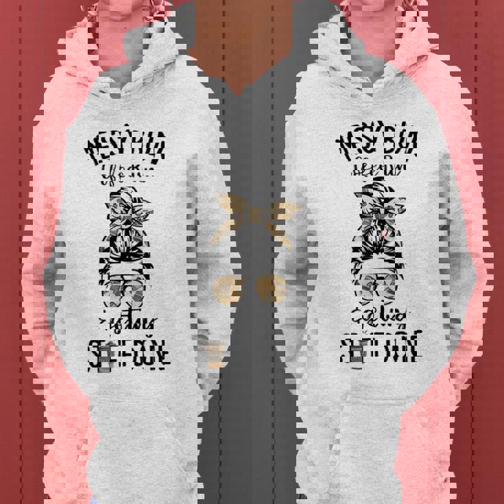 Messy Bun Coffee Run And Getting Stuff Done Messy Bun Women Hoodie