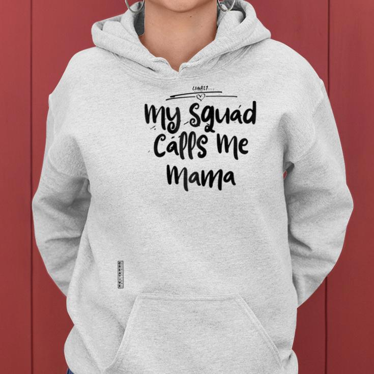 My Squad Calls Me Mama Funny Proud Mom Crew Gift For Womens Women Hoodie